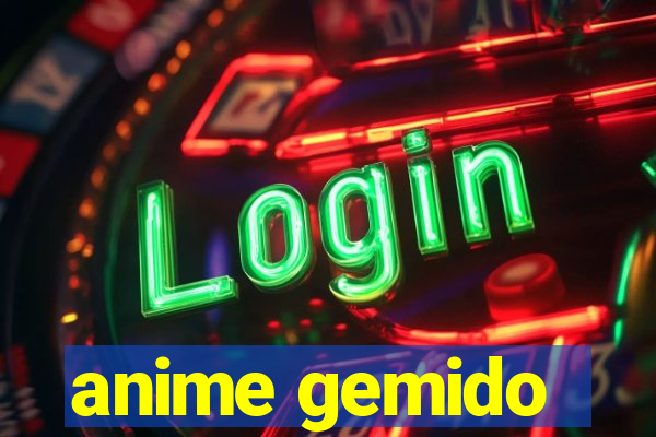 anime gemido